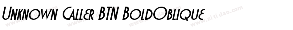 Unknown Caller BTN BoldOblique字体转换